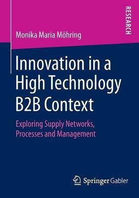 Innovation in a High Technology B2B Context(English, Paperback, Moehring Monika Maria)