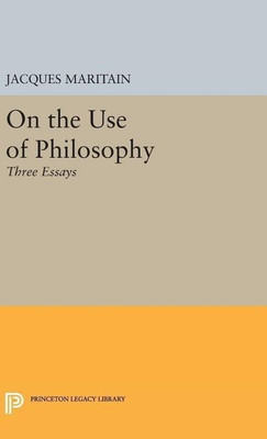 On the Use of Philosophy(English, Hardcover, Maritain Jacques)