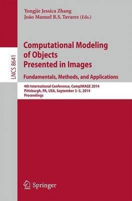 Computational Modeling of Objects Presented in Images: Fundamentals, Methods, and Applications(English, Paperback, unknown)