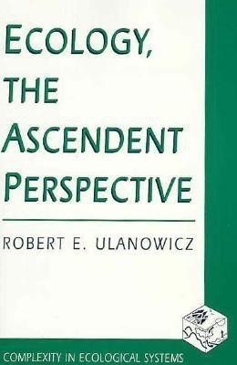 Ecology, the Ascendent Perspective(English, Paperback, Ulanowicz Robert)