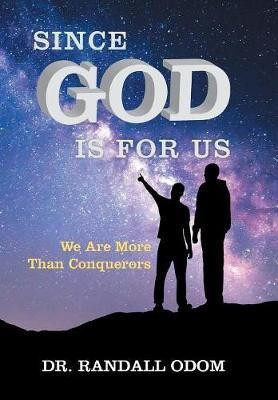 Since God Is for Us(English, Hardcover, Odom Randall Dr)