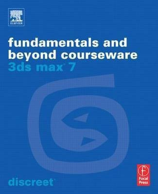 3ds max 7 Fundamentals and Beyond Courseware(English, Paperback, Discreet)