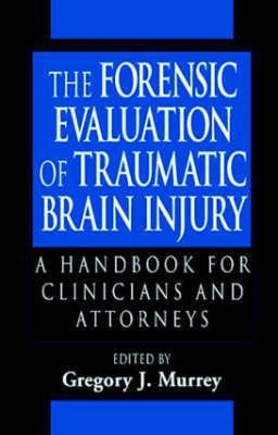 The Forensic Evaluation of Traumatic Brain Injury(English, Hardcover, unknown)