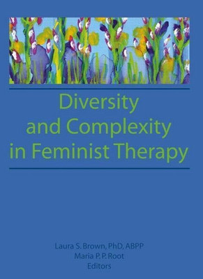 Diversity and Complexity in Feminist Therapy(English, Paperback, Root Maria P P)