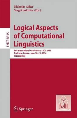 Logical Aspects of Computational Linguistics(English, Paperback, unknown)