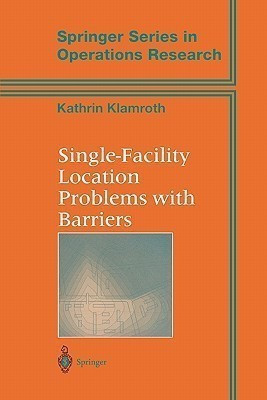 Single-Facility Location Problems with Barriers(English, Paperback, Klamroth Kathrin)