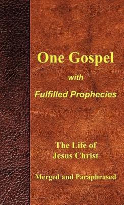 One Gospel with Fulfilled Prophecies(English, Hardcover, Aldrich Larry)