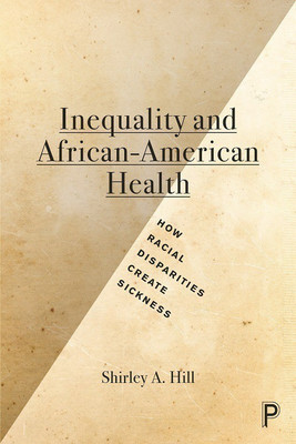 Inequality and African-American Health(English, Paperback, Hill Shirley A.)