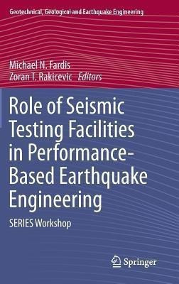 Role of Seismic Testing Facilities in Performance-Based Earthquake Engineering(English, Hardcover, unknown)