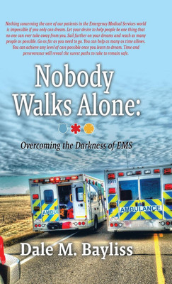 Nobody Walks Alone(English, Hardcover, Bayliss Dale M)
