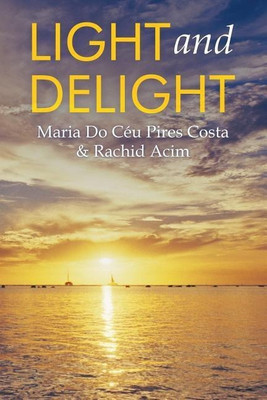 Light and Delight(English, Paperback, Pires Costa Maria Do Ceu)