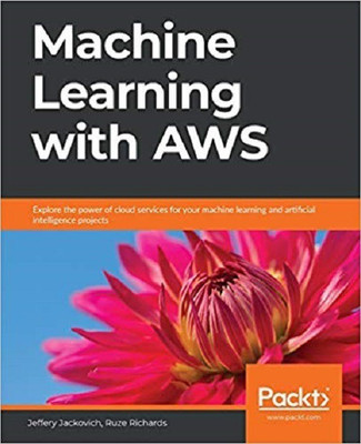 Machine Learning with AWS(English, Paperback, Jackovich Jeffrey)