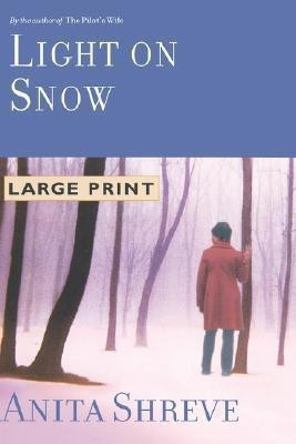 Light on Snow(English, Hardcover, Shreve Anita)