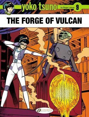 Yoko Tsuno Vol. 9: The Forge of Vulcan(English, Paperback, Leloup Roger)