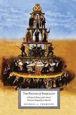 The Politics of Inequality(English, Paperback, Thompson Michael)