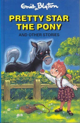 Pretty-Star the Pony and Other Stories(English, Hardcover, Blyton Enid)
