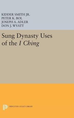 Sung Dynasty Uses of the I Ching(English, Hardcover, Smith, Jr. Kidder Jr.)