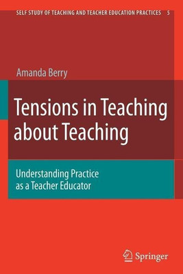 Tensions in Teaching about Teaching(English, Paperback, Berry Amanda)