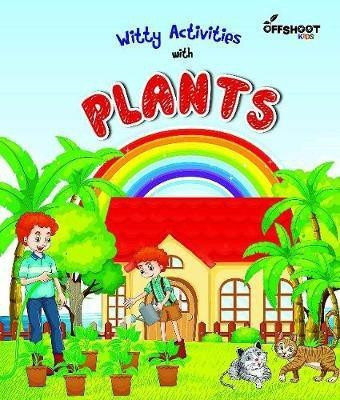 Witty Activities With Plants(English, Paperback, Offshoot Books Offshoot Books)