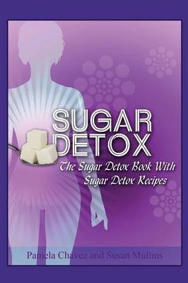 Sugar Detox(English, Paperback, Chavez Pamela)
