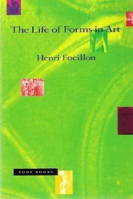 The Life of Forms in Art(English, Paperback, Focillon Henri)