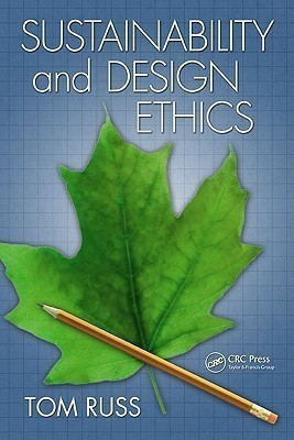 Sustainability and Design Ethics(English, Paperback, Russ Tom)