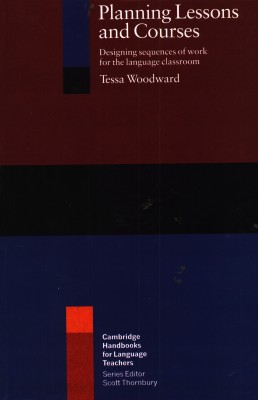 Planning Lessons and Courses - Designing Sequences of Work for the Language Classroom, (PB)(English, Paperback, Woodward Tessa)