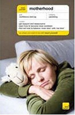 Teach Yourself Motherhood(English, Paperback, Reith Judy)