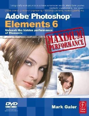 Adobe Photoshop Elements 6 Maximum Performance(English, Paperback, Galer Mark)