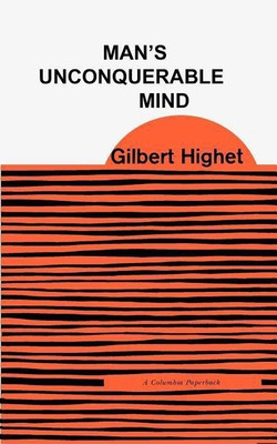 Man's Unconquerable Mind(English, Paperback, Highet Gilbert)