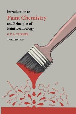 Introduction to Paint Chemistry(English, Paperback, Turner G. P. A.)