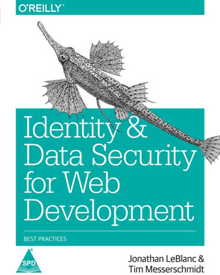 Identity and Data Security for Web Development  - Best Practices(English, Paperback, Jonathan LeBlanc Tim Messerschmidt)