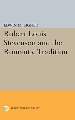 Robert Louis Stevenson and the Romantic Tradition(English, Paperback, Eigner Edwin M.)