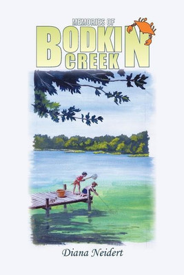 Memories of Bodkin Creek(English, Paperback, Neidert Diana)