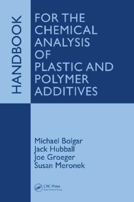 Handbook for the Chemical Analysis of Plastic and Polymer Additives(English, Hardcover, Bolgar Michael)