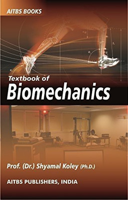 TEXTBOOK OF BIOMECHANICS(English, Paperback, KOLEY)