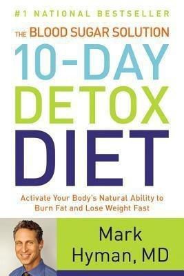 The Blood Sugar Solution 10-Day Detox Diet(English, Hardcover, Hyman Mark Dr MD)