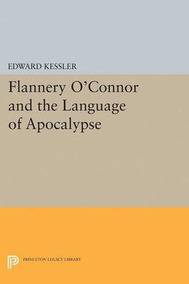 Flannery O'Connor and the Language of Apocalypse(English, Paperback, Kessler Edward)