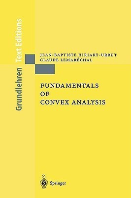 Fundamentals of Convex Analysis(English, Paperback, Hiriart-Urruty Jean-Baptiste)