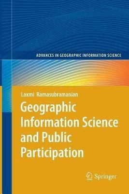 Geographic Information Science and Public Participation(English, Paperback, Ramasubramanian Laxmi)