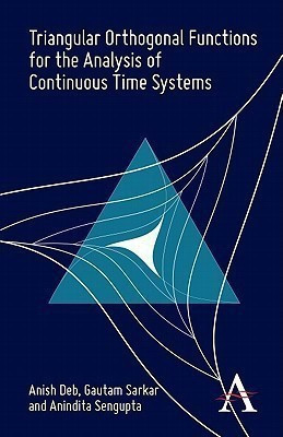 Triangular Orthogonal Functions for the Analysis of Continuous Time Systems(English, Hardcover, Deb Anish)