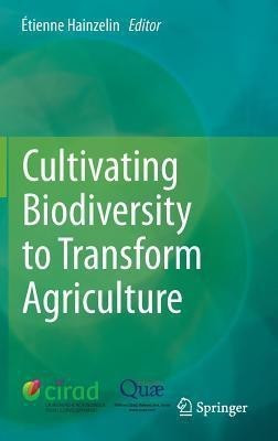 Cultivating Biodiversity to Transform Agriculture(English, Hardcover, unknown)