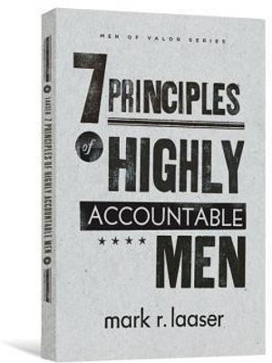 The 7 Principles of Highly Accountable Men(English, Paperback, Laaser Mark R)