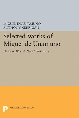 Selected Works of Miguel de Unamuno, Volume 1(English, Hardcover, Unamuno Miguel de)