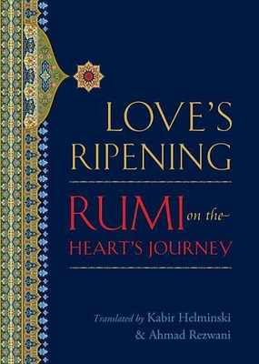 Love's Ripening(English, Paperback, Rumi Mevlana Jalaluddin)