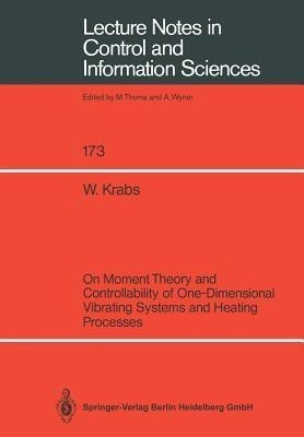 On Moment Theory and Controllability of One-Dimensional Vibrating Systems and Heating Processes(English, Paperback, Krabs Werner)