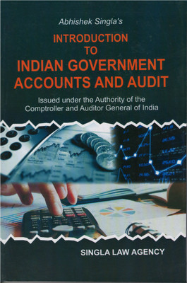 Introduction To Indian Government Accounts And Audit (Issued Under Ht Authority Of The CAGI)(Paperback, Abhishek Singla)