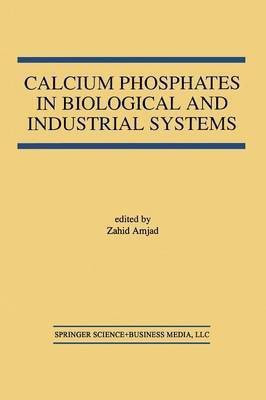 Calcium Phosphates in Biological and Industrial Systems(English, Paperback, unknown)
