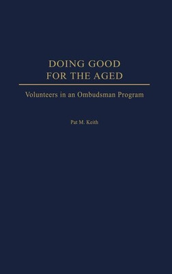 Doing Good for the Aged(English, Hardcover, Keith Pat)