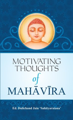 Motivating Thoughts of Mahavira(English, Hardcover, Jain Dulichand 'Sahityaratna')